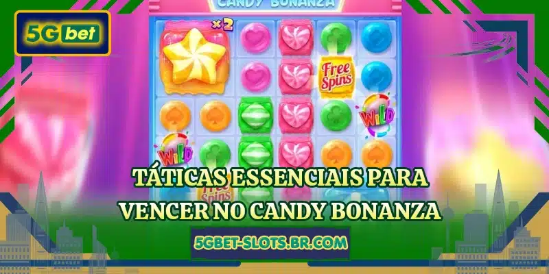 Táticas essenciais para vencer no Candy Bonanza