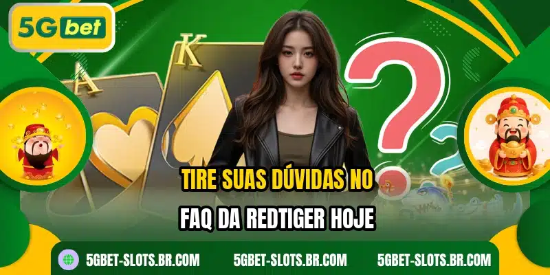 Tire suas dúvidas no faq da RedTiger hoje