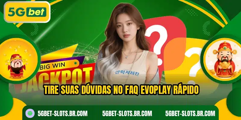 Tire suas dúvidas no faq Evoplay rápido