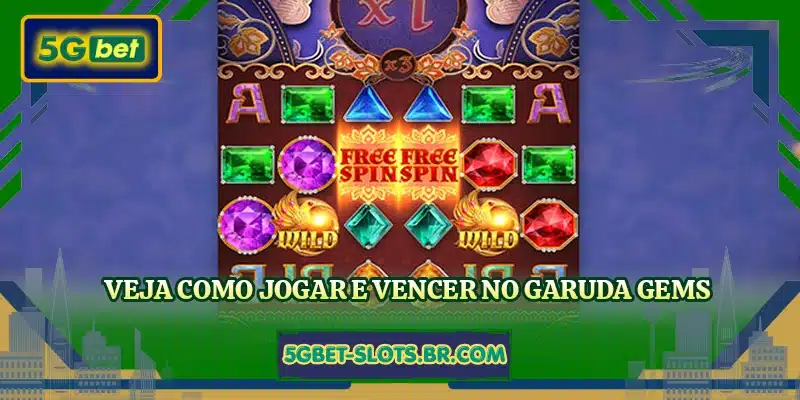 Veja como jogar e vencer no Garuda Gems