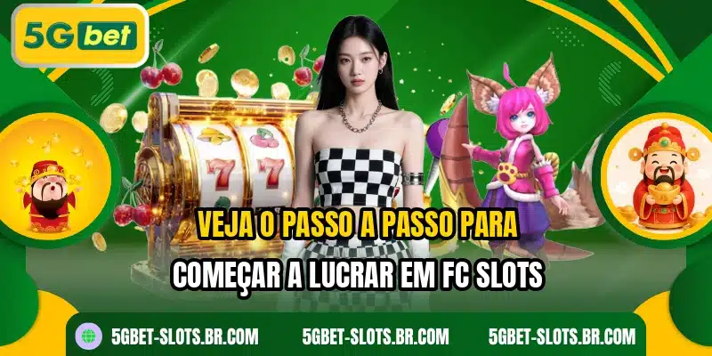 Veja o passo a passo para começar a lucrar em FC Slots