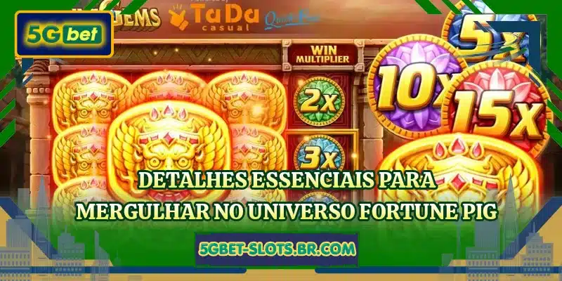 Detalhes essenciais para mergulhar no universo Fortune Pig
