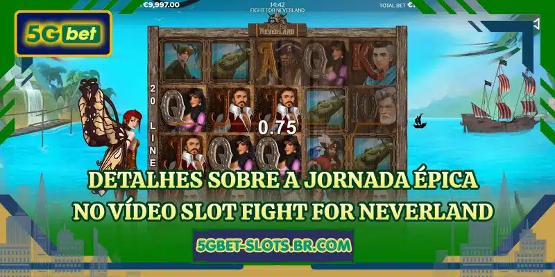Detalhes sobre a jornada épica no vídeo slot Fight for Neverland