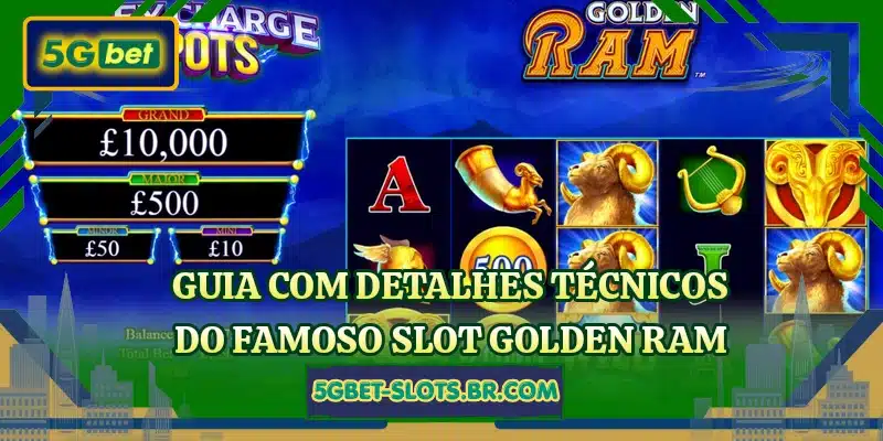 Guia com detalhes técnicos do famoso slot Golden Ram