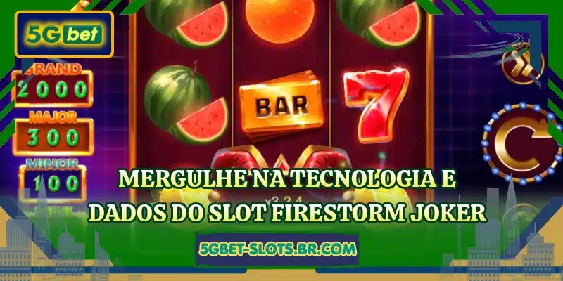 Mergulhe na tecnologia e dados do slot Firestorm Joker