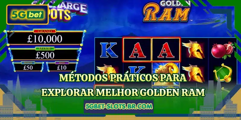 Métodos práticos para explorar melhor Golden Ram