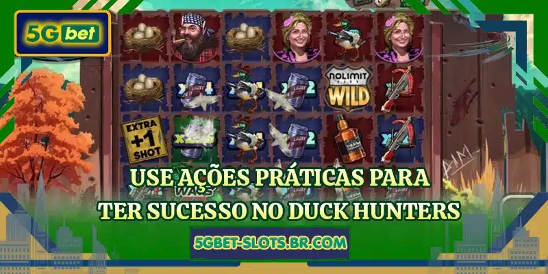 Use ações práticas para ter sucesso no Duck Hunters